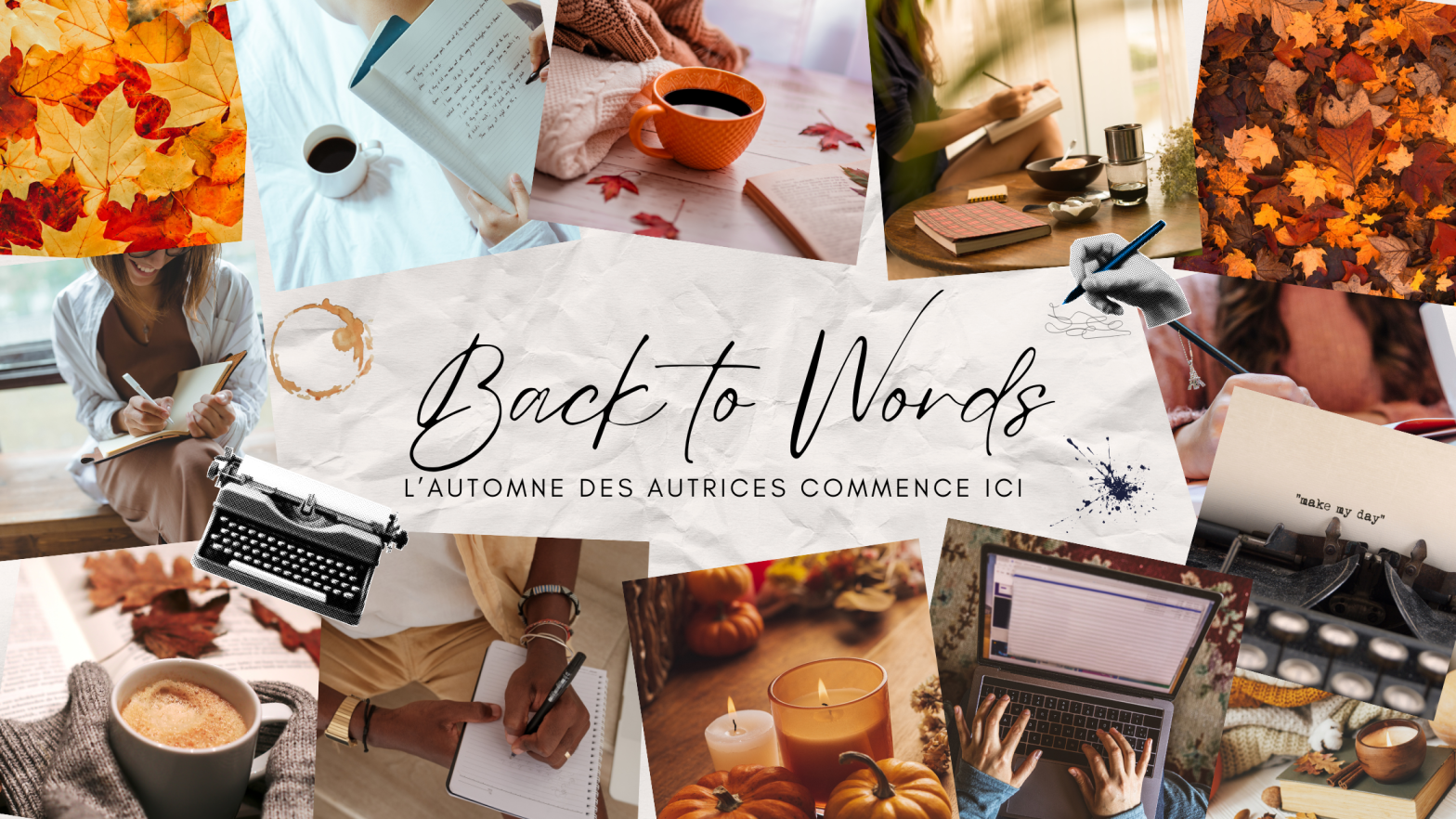 Montage automnal inspirant autour de l’écriture : feuilles d’automne, carnets, bougies, machine à écrire, café et ordinateur portable, avec le texte "Back to Words – L’automne des autrices commence ici".