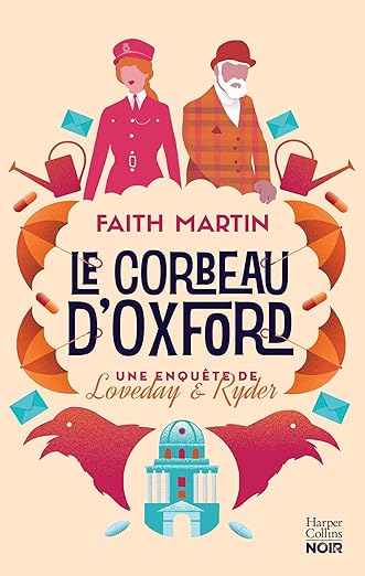 Le Corbeau d’Oxford de Faith Martin, cosy mystery dans les années 60 à Oxford