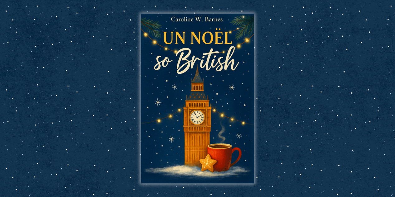 Couverture du roman feel-good Un Noël So British de Caroline W. Barnes – romance cosy à Londres.