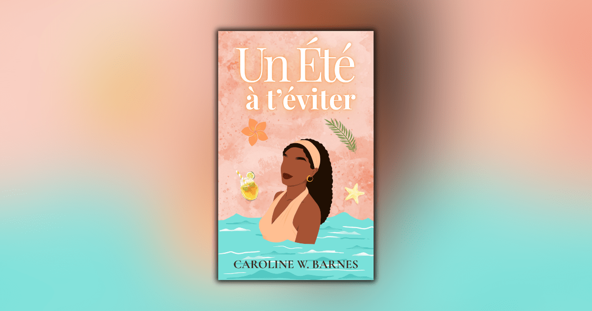 Un été à t'éviter, romance estivale, comédie romantique française